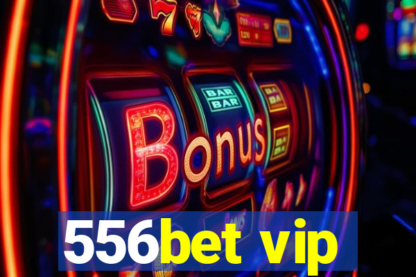 556bet vip